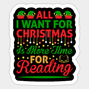 All I Want for Christmas Is More Time For Reading Cute Reader Bookworm Gifts 2024 Sticker